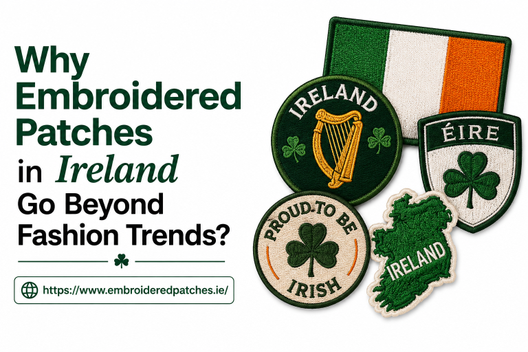 Why Embroidered Patches in Ireland Go Beyond Fashion Trends?